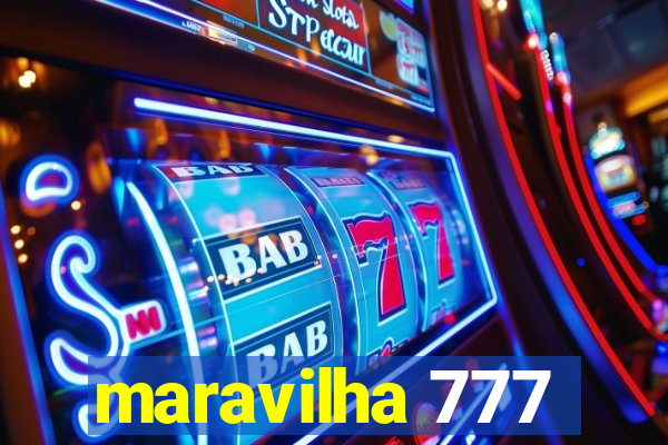 maravilha 777